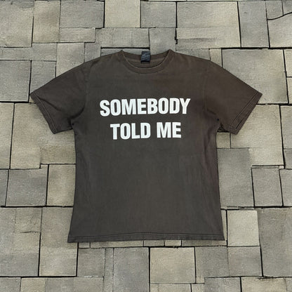 SS04 Number Nine “Somebody Told Me” Tee